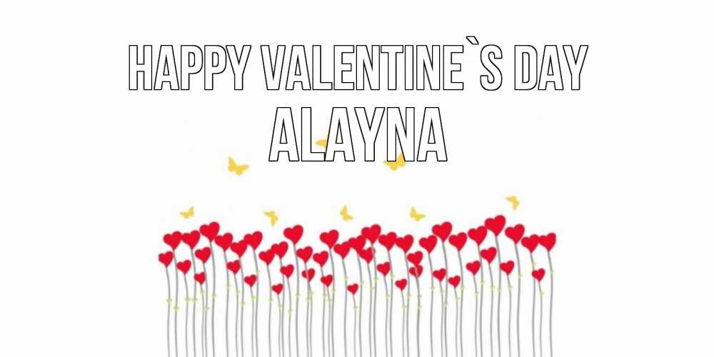 Greetings card с именем, Alayna Happy Valentine`s Day шары много на палочках Greetings with text for free download 